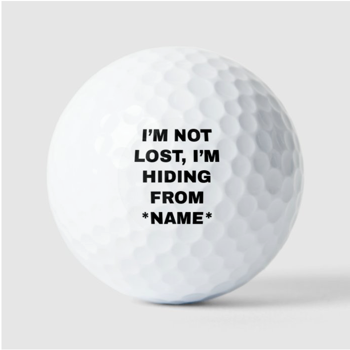 Im-Not-Lost-Im-Hiding-From-Custom-Personalized-Name-Golf-Balls