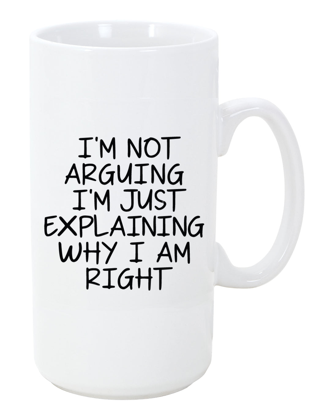 I'm Not Arguing I'm Just Explaining Why I Am Right Coffee Mug, 11oz, 15oz, 20oz, Black Ringer Coffee Mug 11oz, Stainless Steel Travel Mug 14oz, v2 Ceramic Drinkware