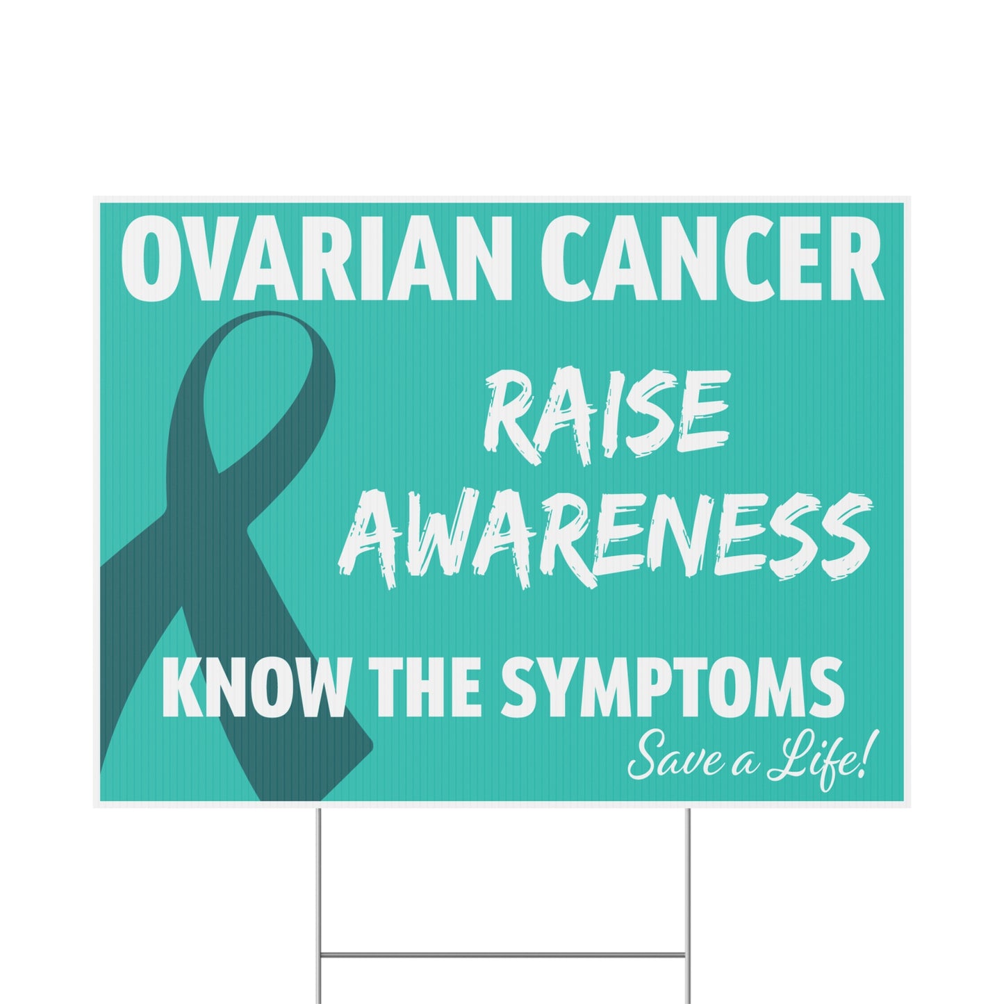 Ovarian Cancer Awareness Yard Sign