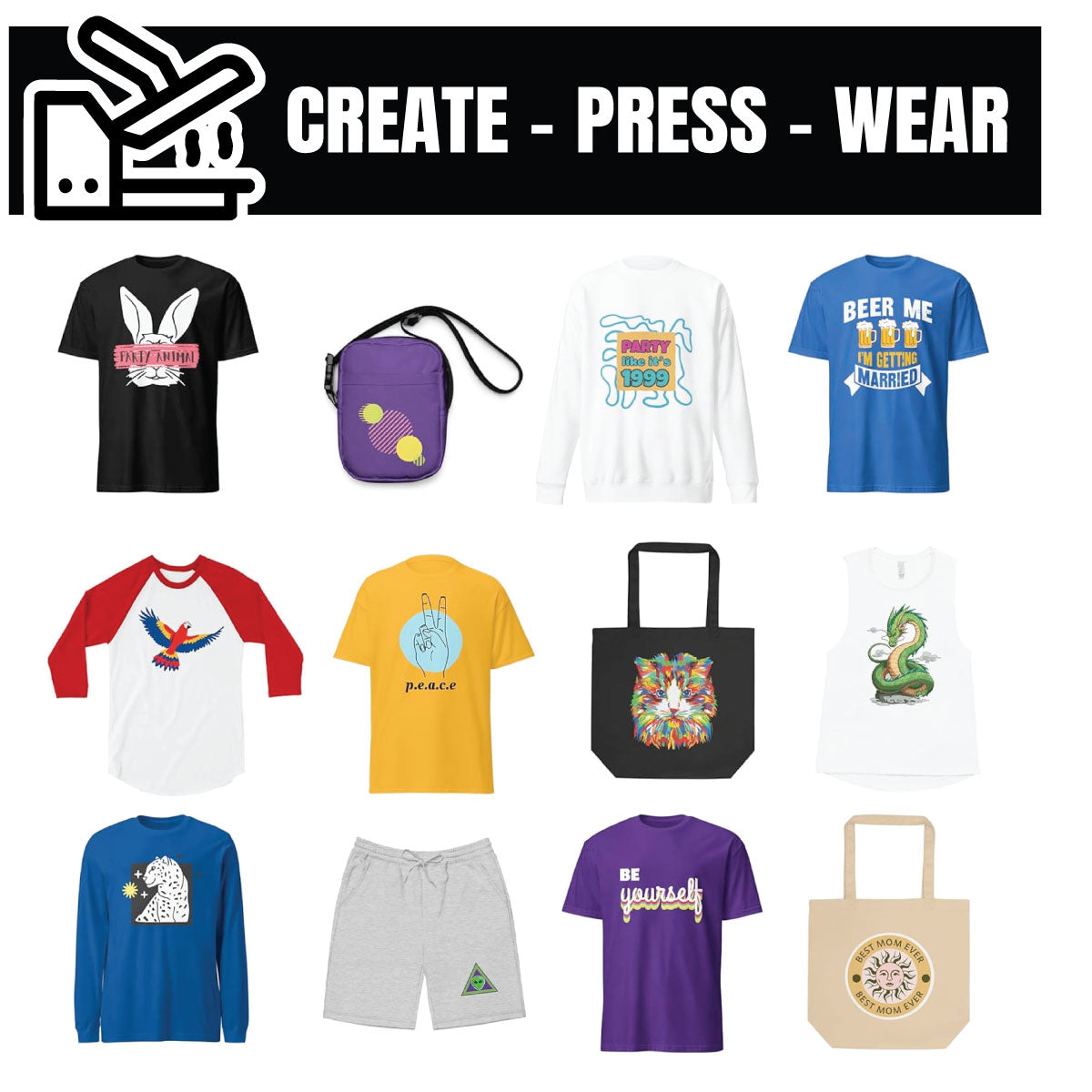 Collection of printed clothing and accessories with 'Create - Press - Wear' text and logo.