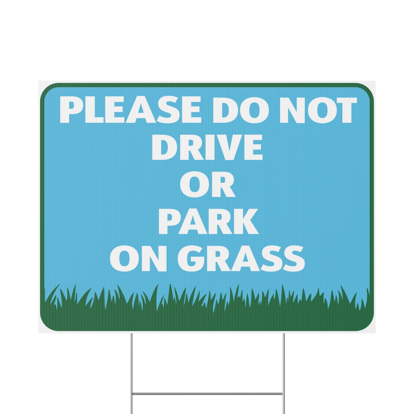 Do Not Drive Or Park On Grass Yard Sign