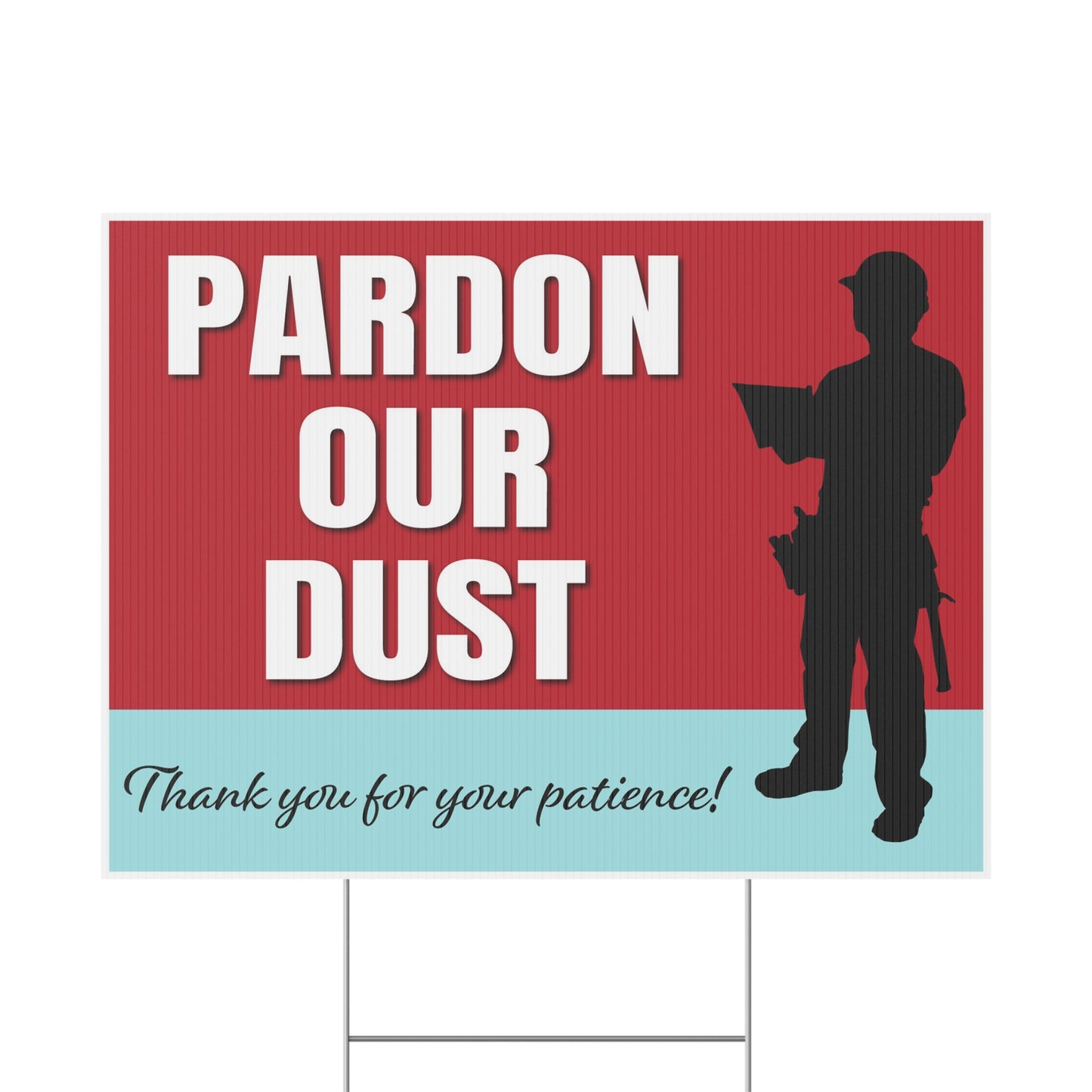 Pardon Our Dust, Under Construction, Remodeling, Yard Sign, 18x12, 24x18, 36x24, v3