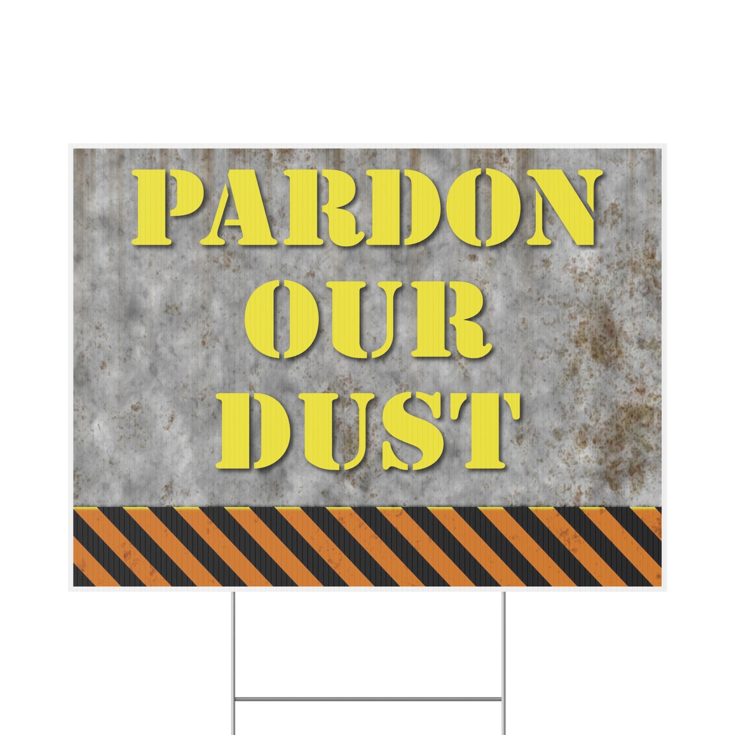 Pardon Our Dust, Under Construction, Remodeling, Yard Sign, 18x12, 24x18, 36x24, v2