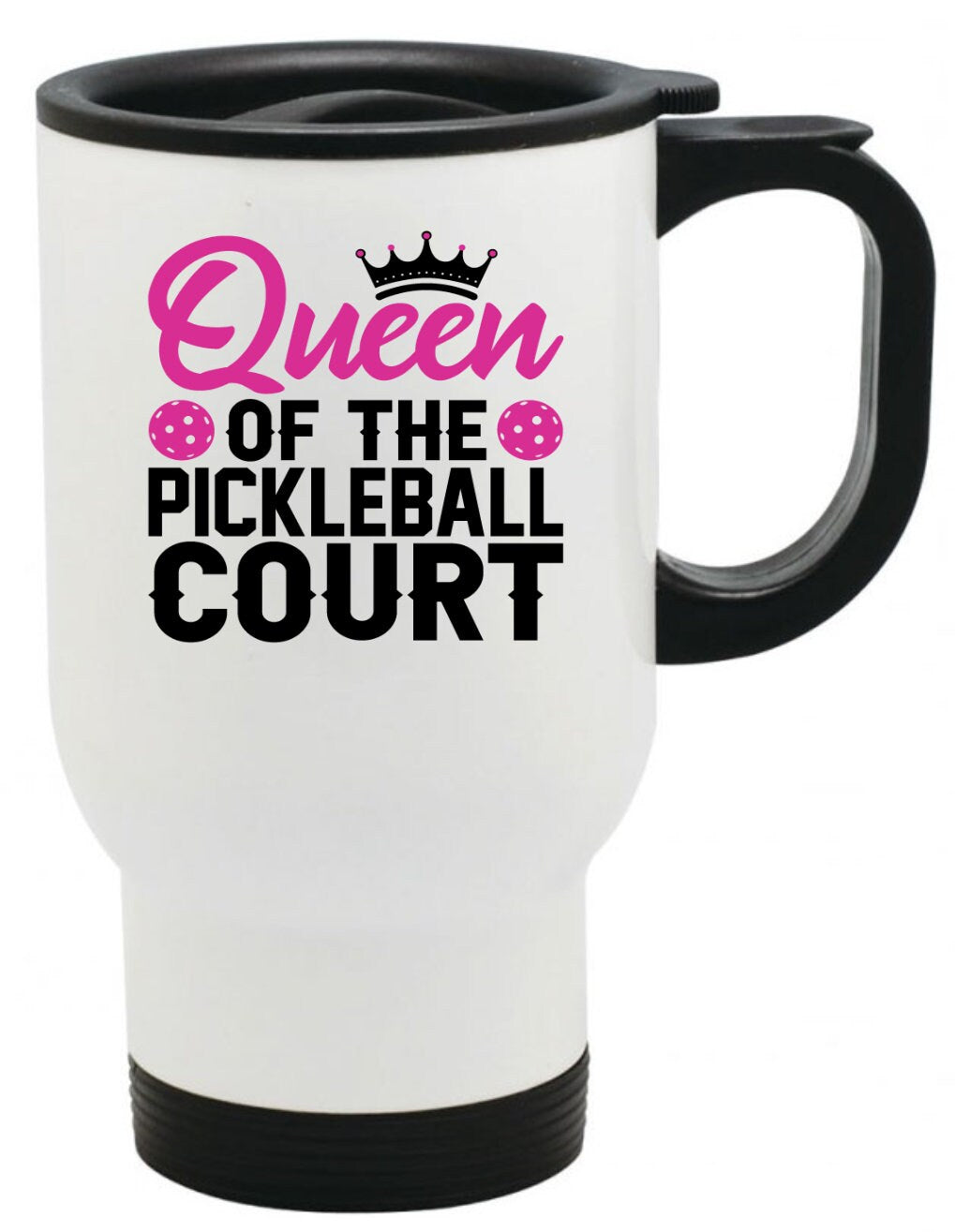 Queen of the Court Pickle Ball Travel Mug