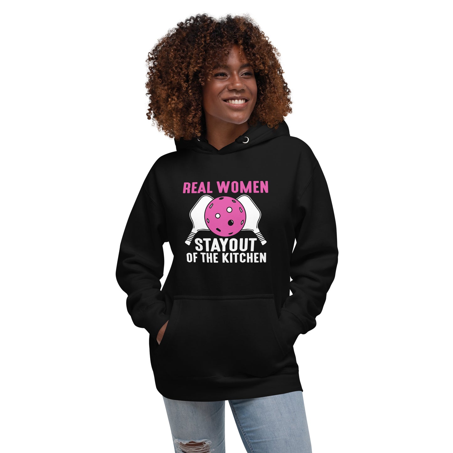Pickleball Real Women Stay Out of the Kitchen Hoodie