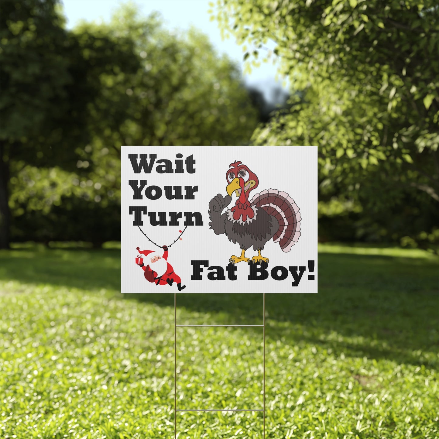 Wait Your Turn Fat Boy Turkey Santa