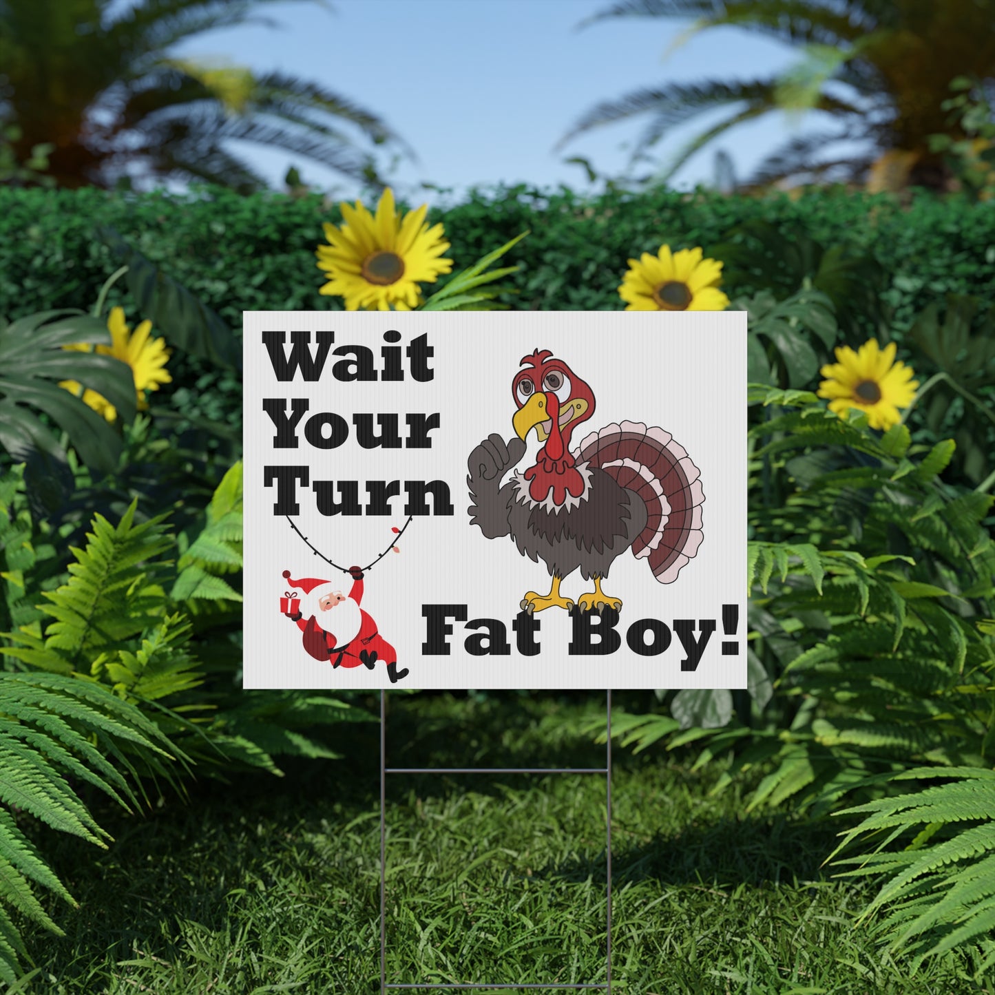Wait Your Turn Fat Boy Turkey Santa