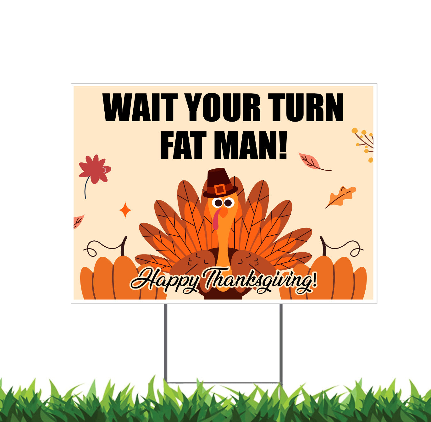 Wait Your Turn Fat Man Happy Thanksgiving