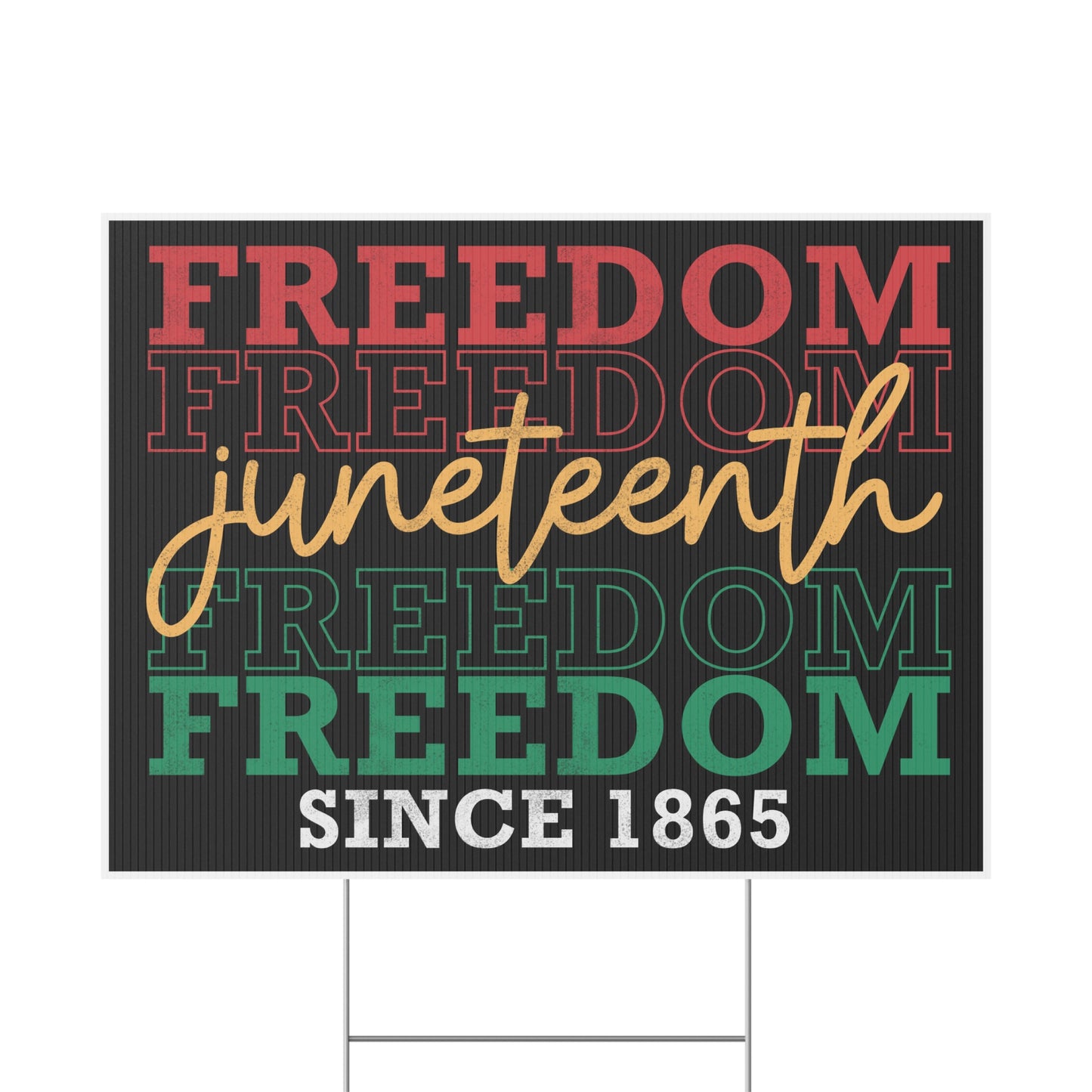 Juneteenth Yard Sign, 18x12, 24x18, 36x24, Double Sided, H-Stake Included, v4