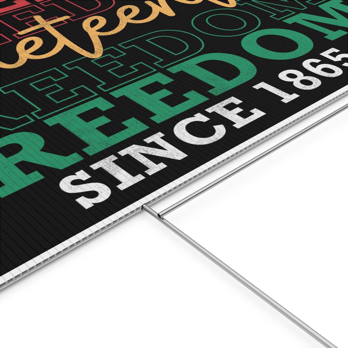 Juneteenth Yard Sign, 18x12, 24x18, 36x24, Double Sided, H-Stake Included, v4