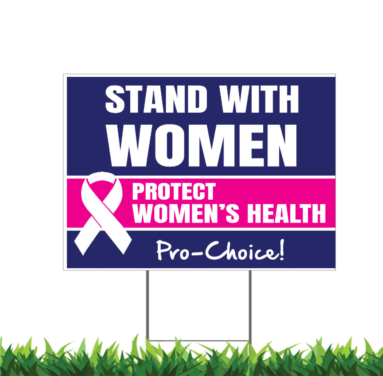 Stand With Women Pro Choice Abortion Sign