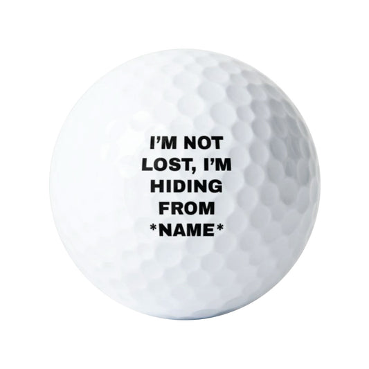 I'm-Not-Lost-I'm-Hiding-From-Custom-Personalized-Name-Golf-Balls