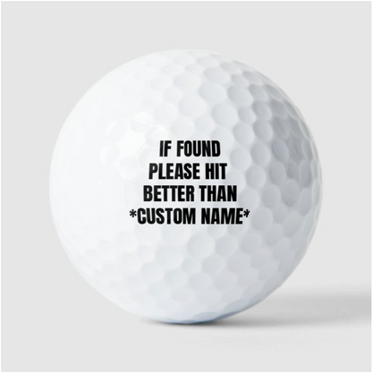 If-Found-Please-Hit-Better-Than-Custom-Name-Golf-Balls