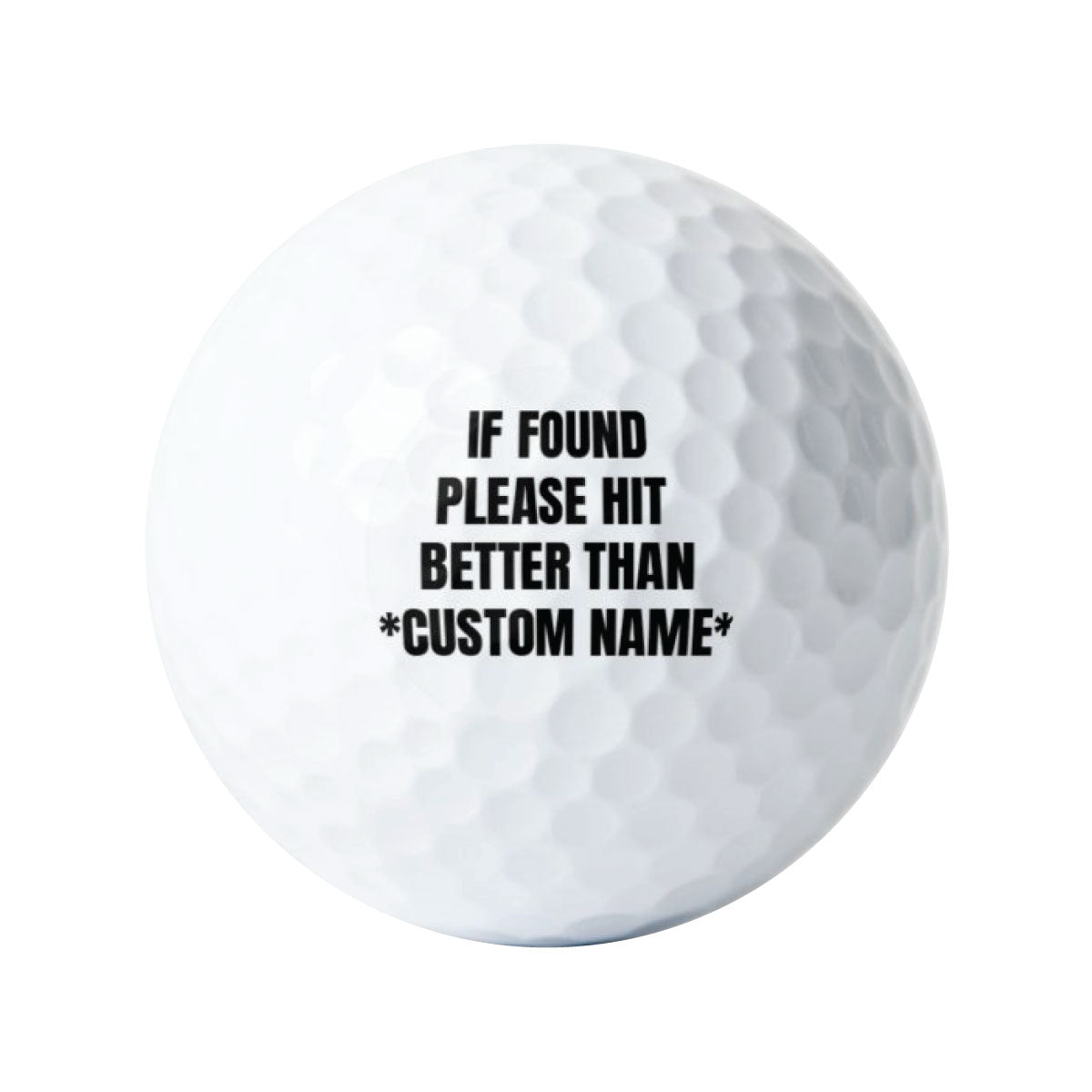 If Found Please Hit Better Than Custom Name Golf Balls with Custom Name, 3-Pack Printed White Golf Balls
