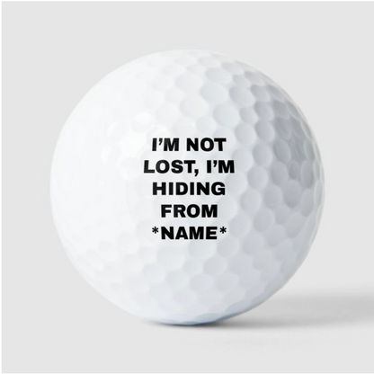 Im-Not-Lost-Im-Hiding-From-Custom-Personalized-Name-Golf-Balls