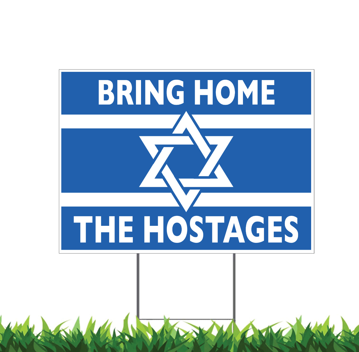 Israel Sign, Bring Home the Hostages, Yard Sign, 18x12, 24x18, or 36x24 inch, Double Sided, H-Stake Included, v1