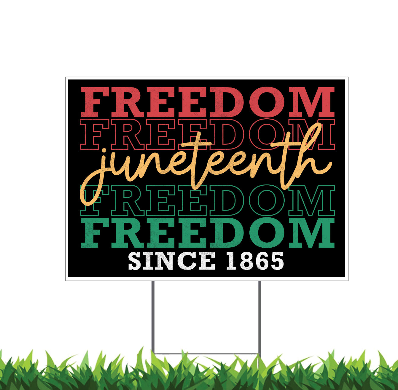 Juneteenth Yard Sign, 18x12, 24x18, 36x24, Double Sided, H-Stake Included, v4