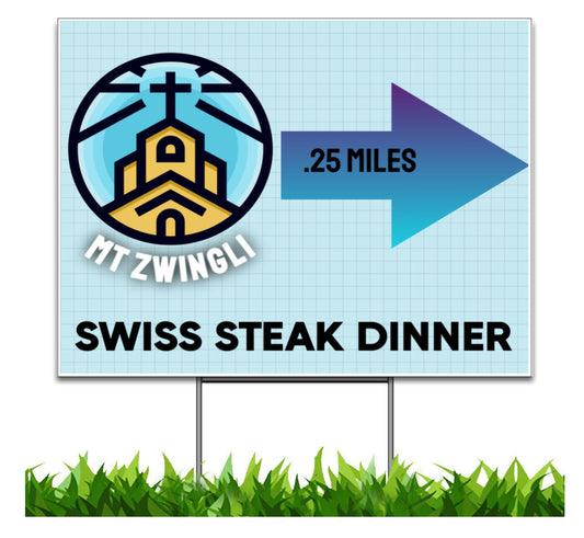 MT Zwingli Swiss Steak Dinner Right Arrow Yard Sign, 24x18 inch, H-Stake Included