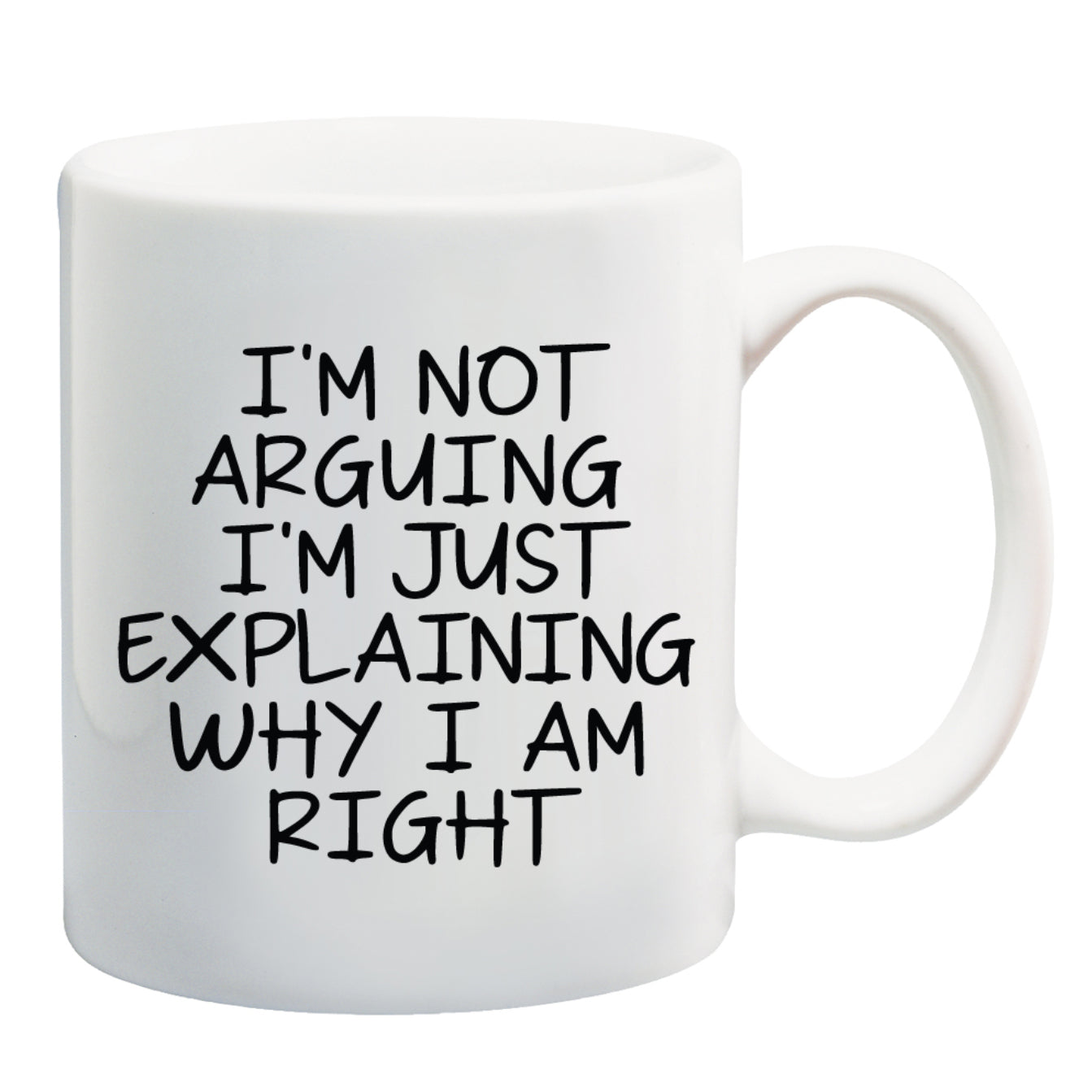 I'm Not Arguing I'm Just Explaining Why I Am Right Coffee Mug, 11oz, 15oz, 20oz, Black Ringer Coffee Mug 11oz, Stainless Steel Travel Mug 14oz, v2 Ceramic Drinkware
