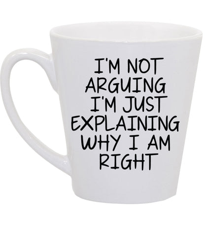 I'm Not Arguing I'm Just Explaining Why I Am Right Coffee Mug, 11oz, 15oz, 20oz, Black Ringer Coffee Mug 11oz, Stainless Steel Travel Mug 14oz, v2 Ceramic Drinkware