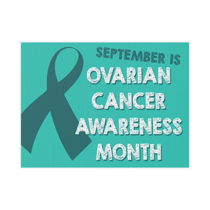 Ovarian Cancer Awareness Yard Sign