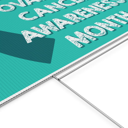 Ovarian Cancer Awareness Yard Sign