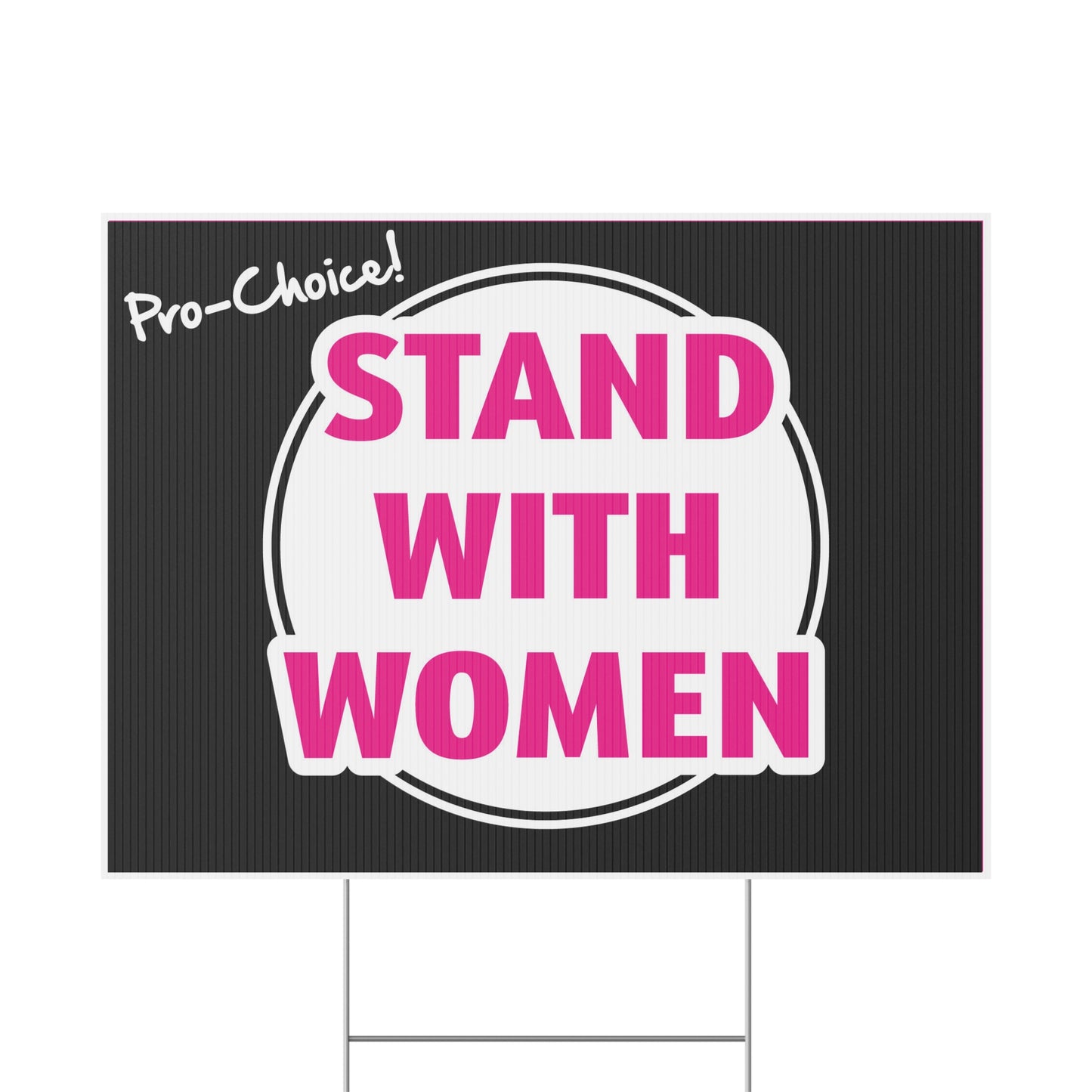 Pro Choice Stand With Women Abortion Sign