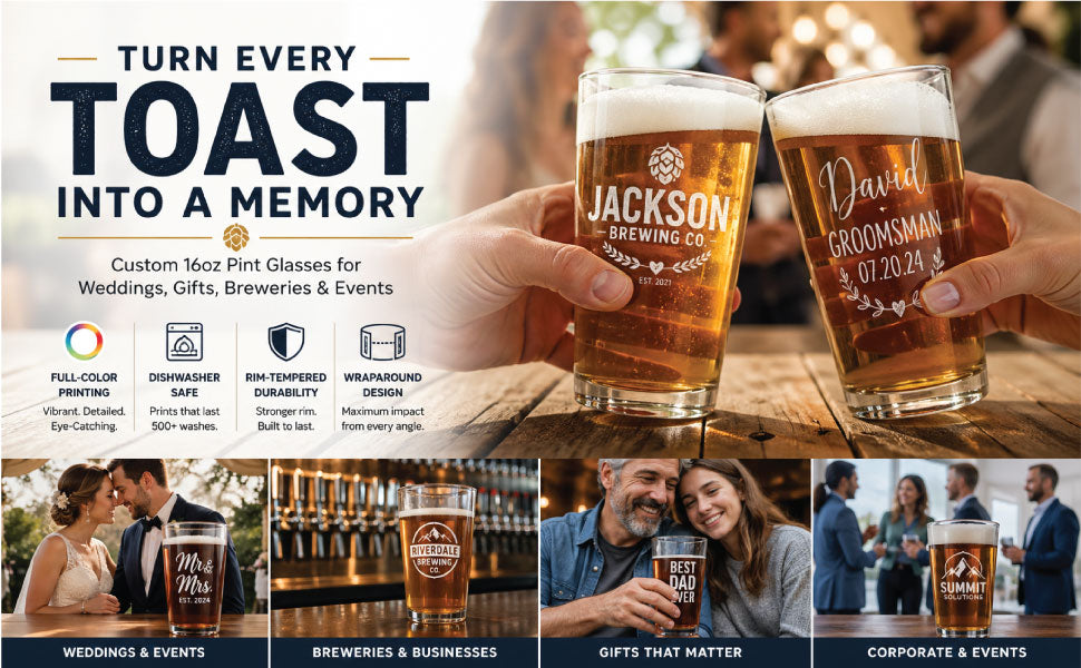 Custom pint glass, full color printing, dishwasher safe, durable, wraparound design, weddings, business, gifts, sports