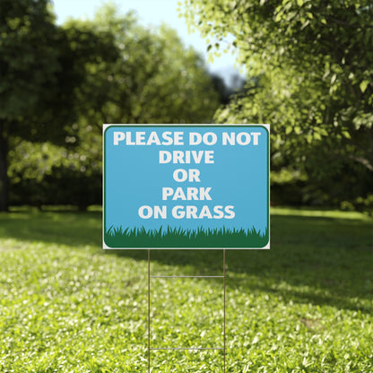 Do Not Drive Or Park On Grass Yard Sign