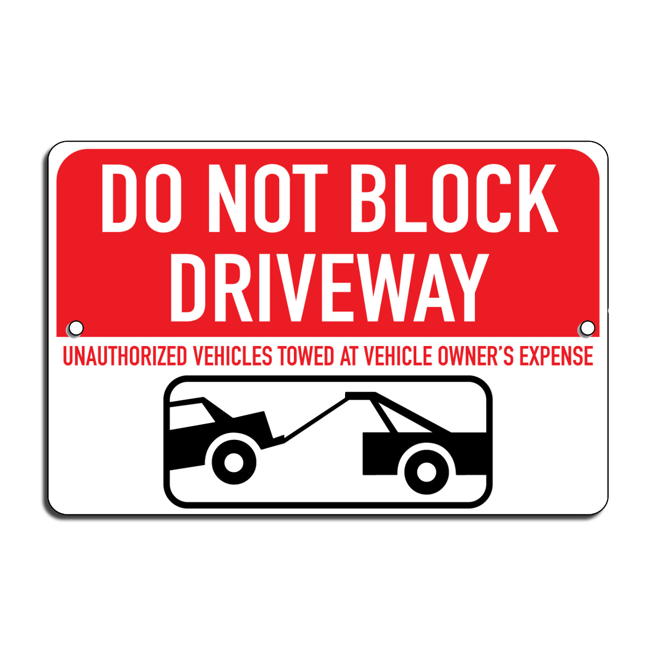 Do Not Block Driveway Sign, 12 x 18 inch, Aluminum or Plastic