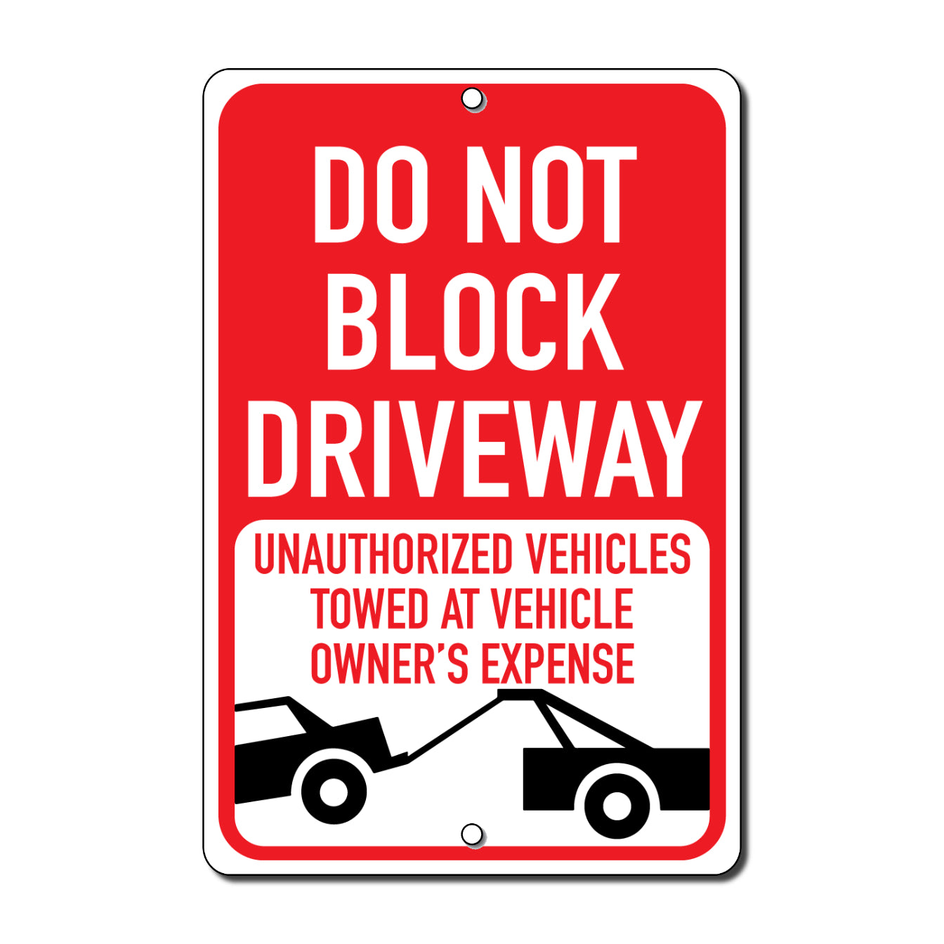 Do Not Block Driveway Sign, 12 x 18 inch, Aluminum or Styrene