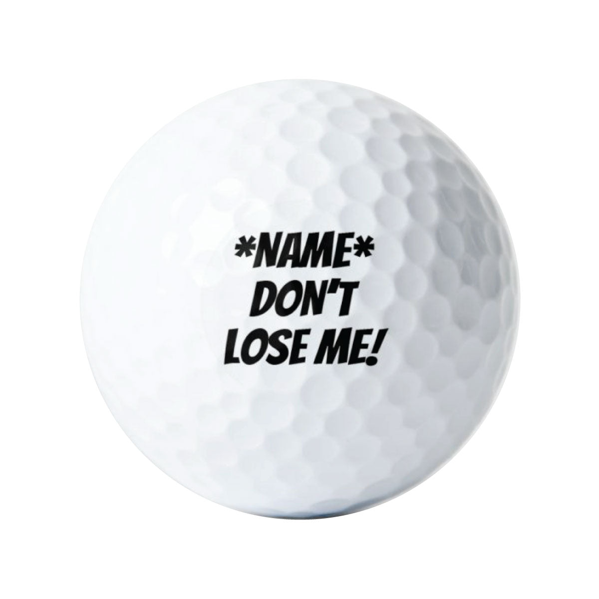 Don't Lose Me Custom Name Golf Balls with Custom Name, 3-Pack Printed White Golf Balls