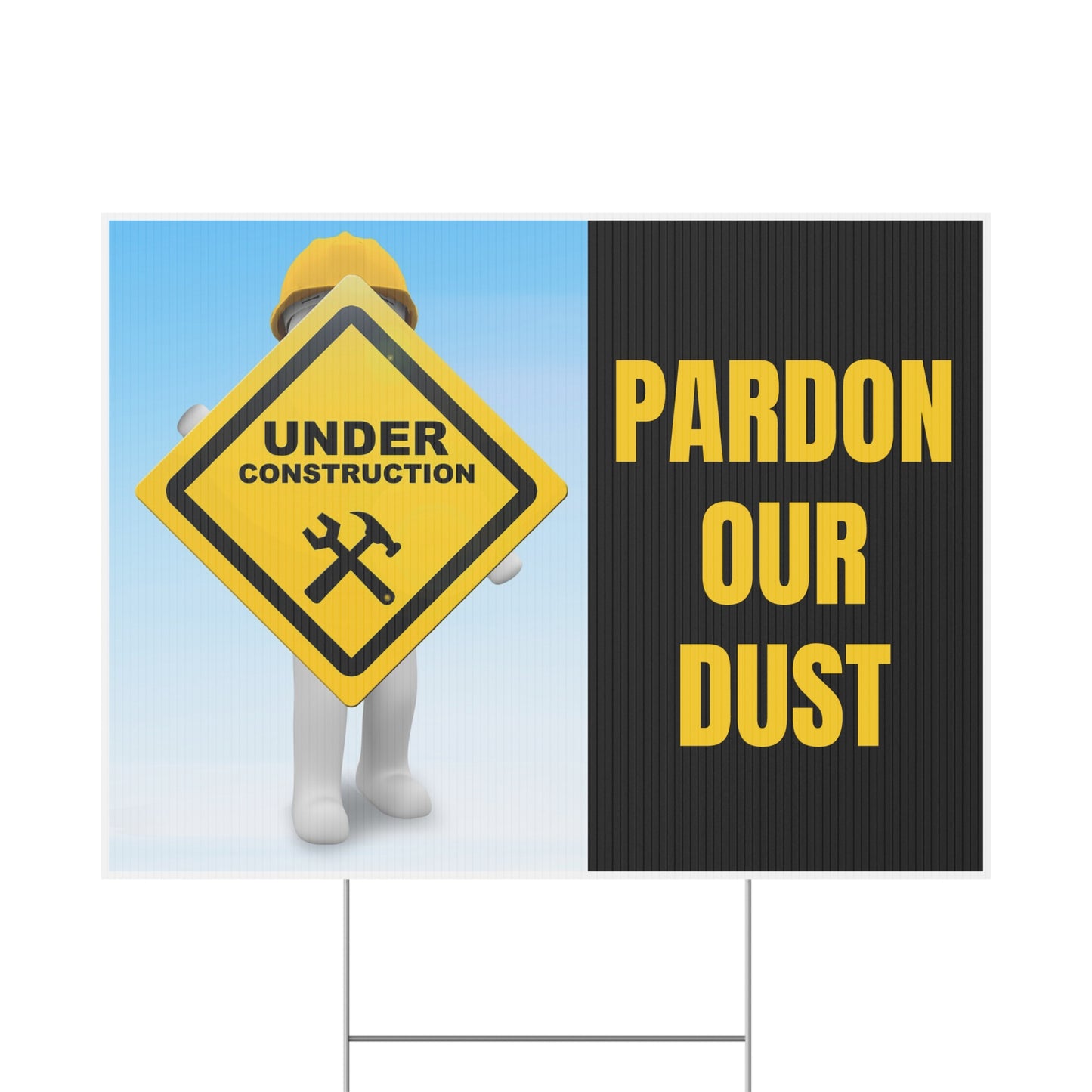 Pardon Our Dust, Under Construction, Remodeling, Yard Sign, 18x12, 24x18, 36x24, v1
