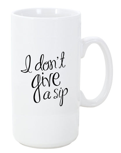 I Don't Give a Sip Coffee Mug 20oz
