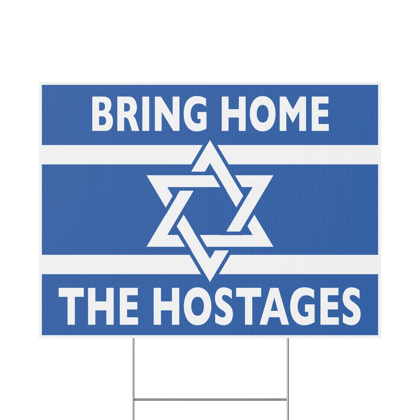 Israel Sign, Bring Home the Hostages, Yard Sign, 18x12, 24x18, or 36x24 inch, Double Sided, H-Stake Included, v1