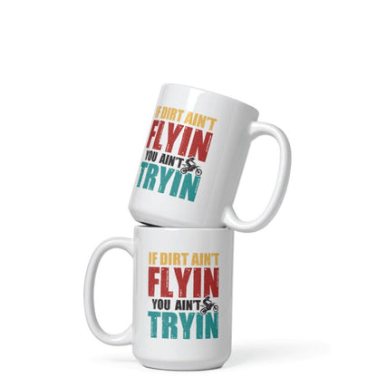 If Dirt Ain't Flying You Ain't Trying Dirtbike, Coffee Mug 11oz | 15oz | 20oz, Black Ringer Coffee Mug 11oz, Stainless Steel Travel Mug 14oz Ceramic Drinkware
