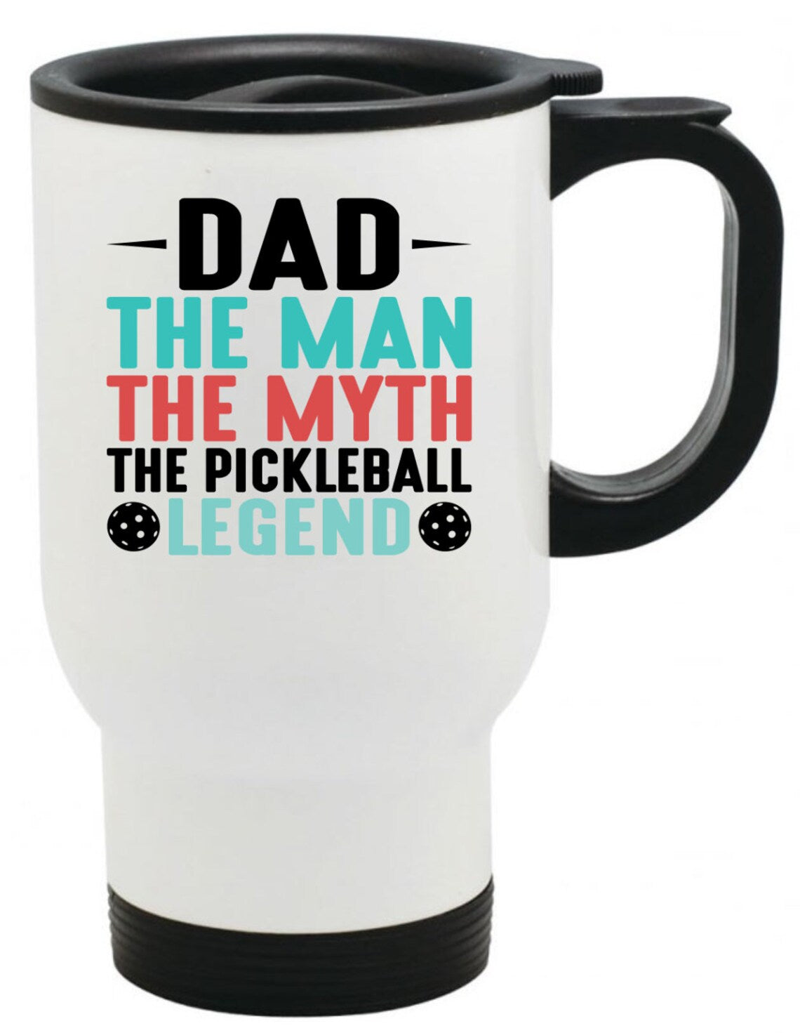 Pickle Ball Dad Man Myth Legend Pickleball Coffee Mug, 11oz, 15oz, 20oz, Black Ringer Coffee Mug 11oz, Stainless Steel Travel Mug 14oz Ceramic Drinkware