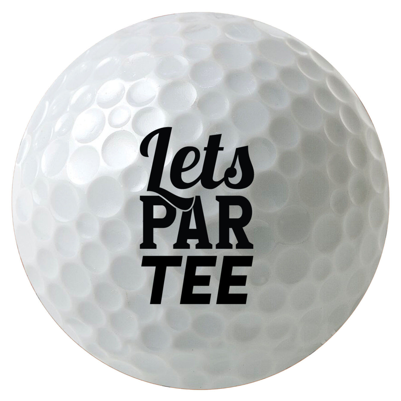Lets Par Tee Golf Balls, Time to Par-Tee Golf Balls, 3-Pack Printed White Golf Balls v1