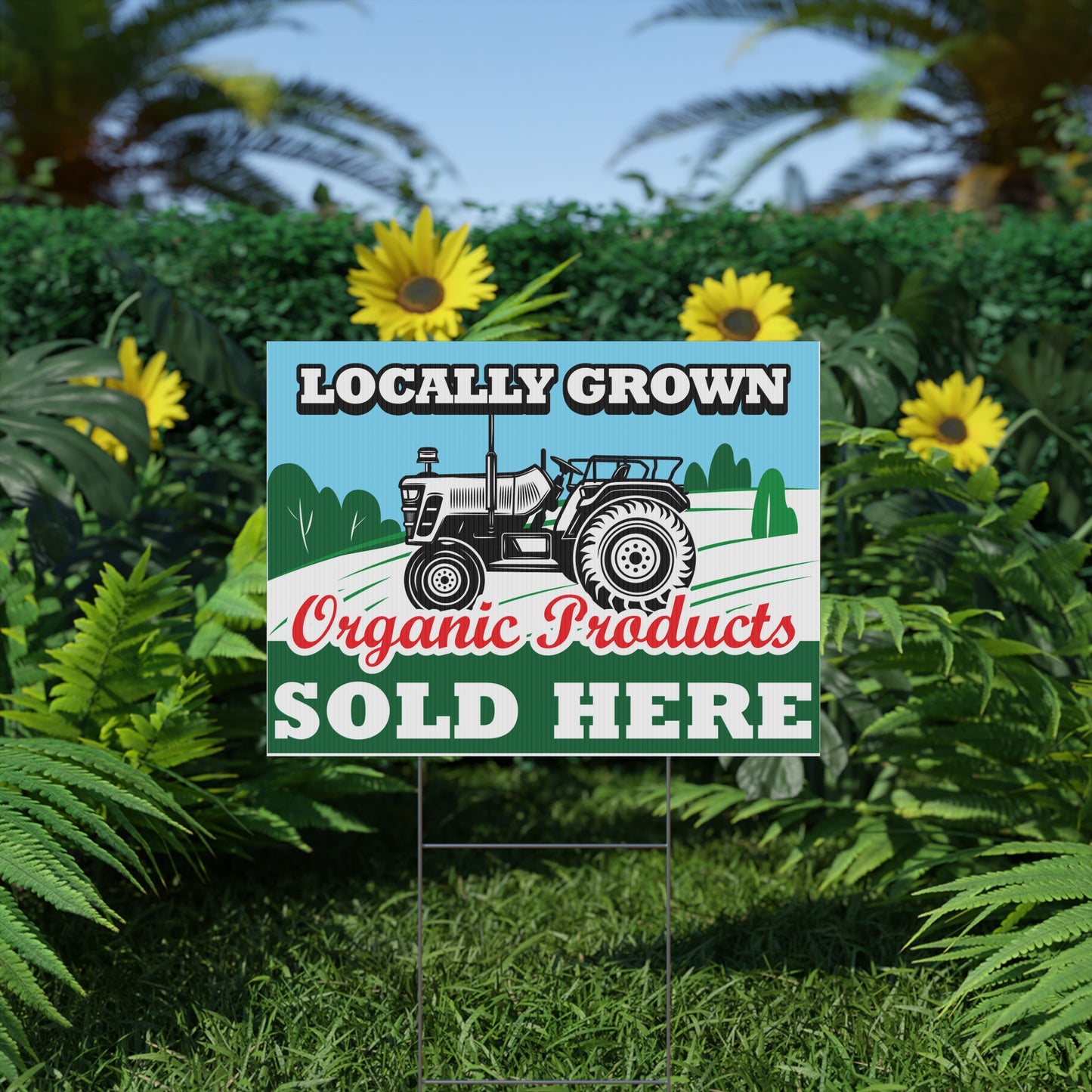 Locally Grown Organic Products Sold Here Yard Sign