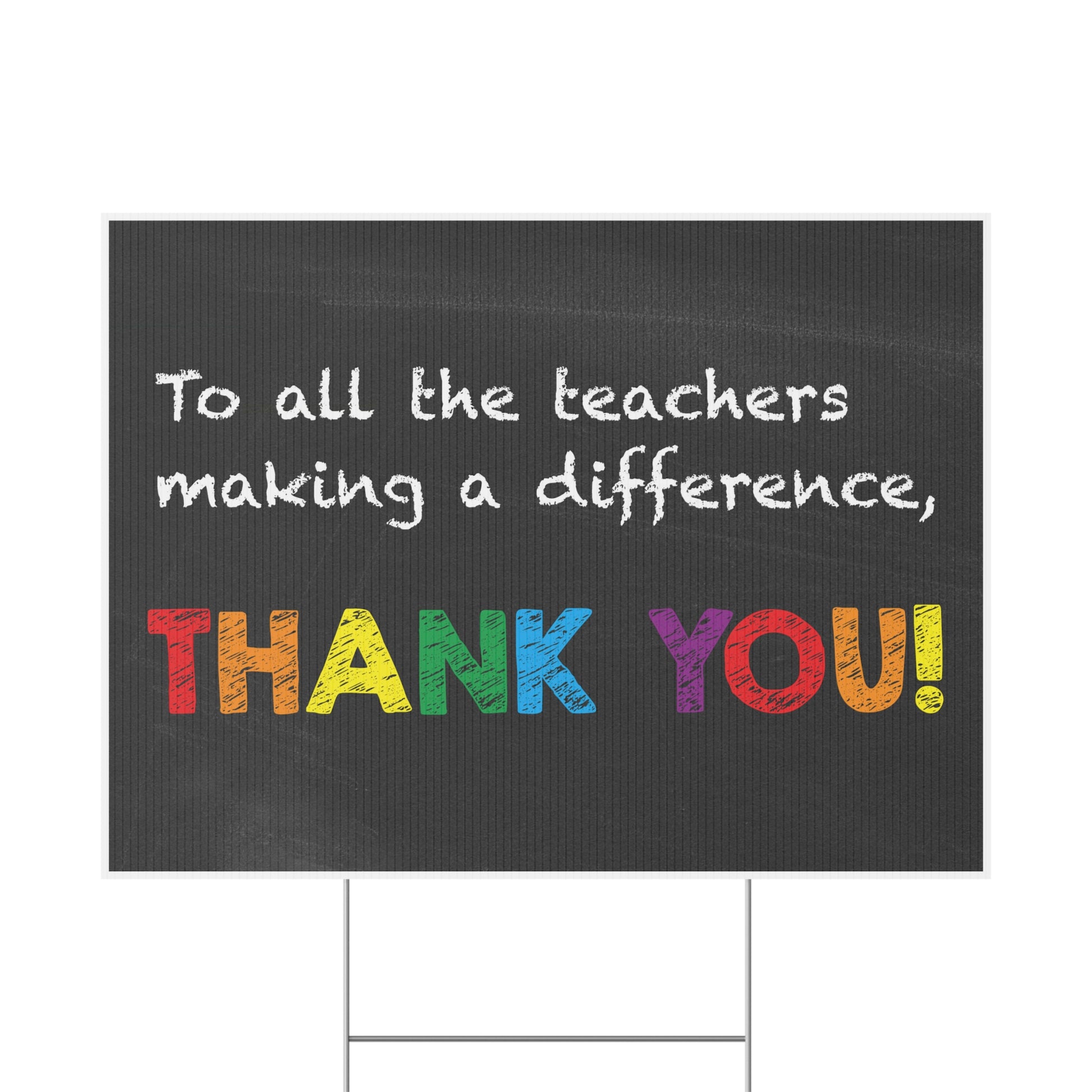 Making a Difference Teachers Thank You Yard Sign