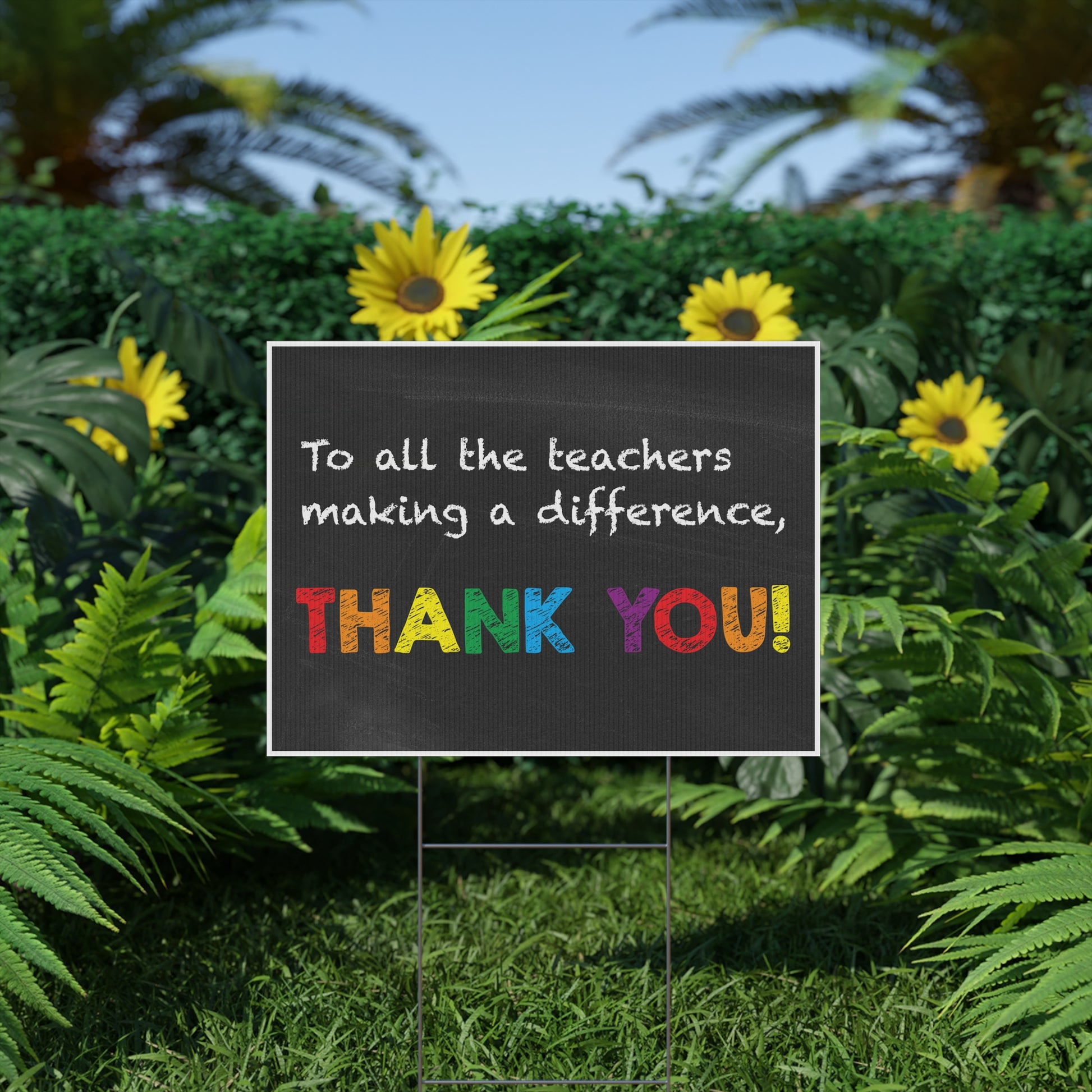 Making a Difference Teachers Thank You Yard Sign