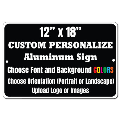 Custom Aluminum Sign Medium Size 18x12 Black