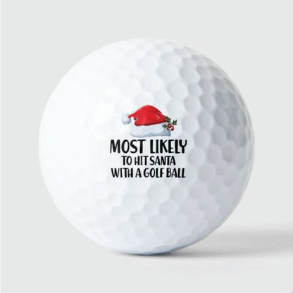 Most Likely To Hit Santa Golf Balls