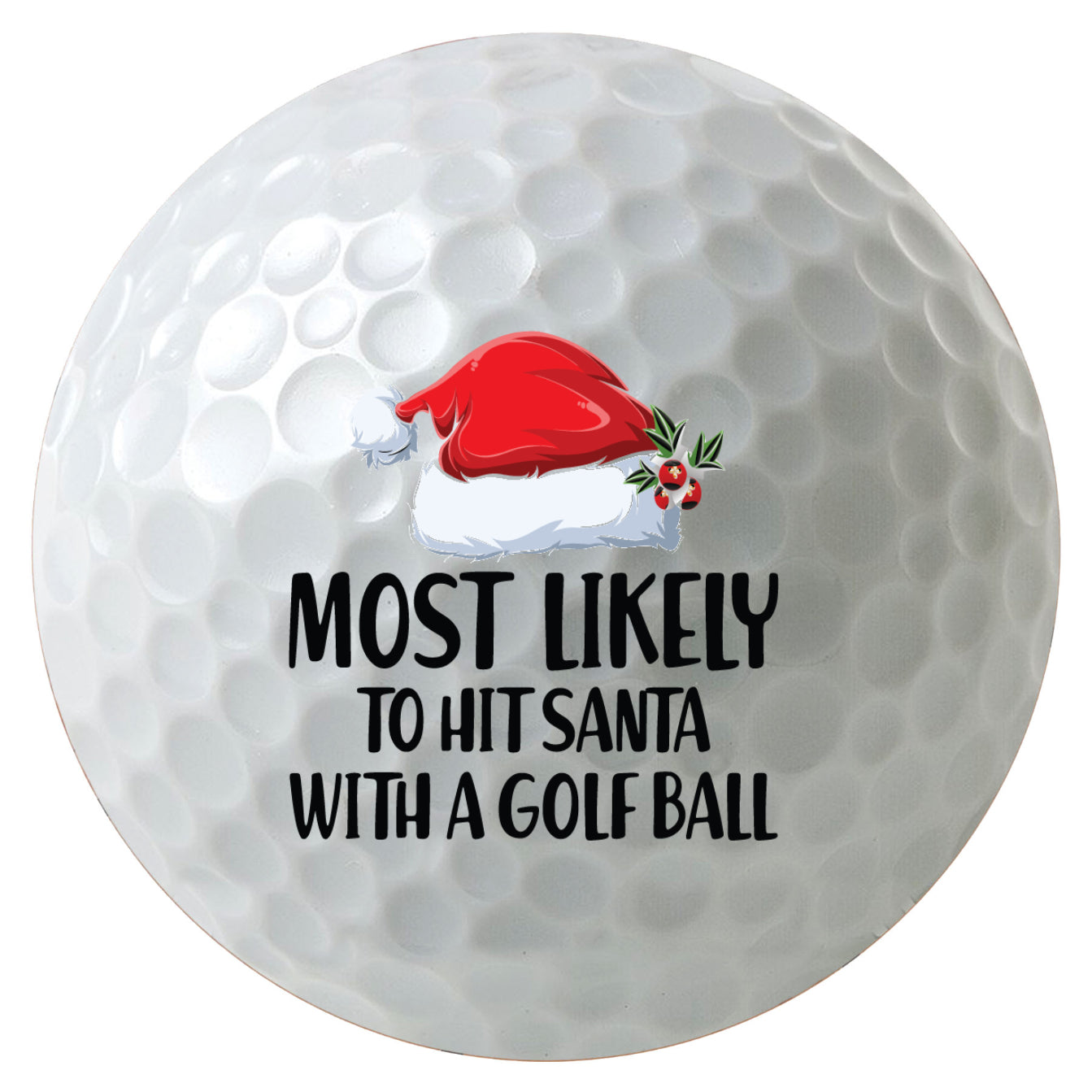 Most Likely to Hit Santa Golf Balls, Time to Par-Tee Golf Balls, 3-Pack Printed White Golf Balls