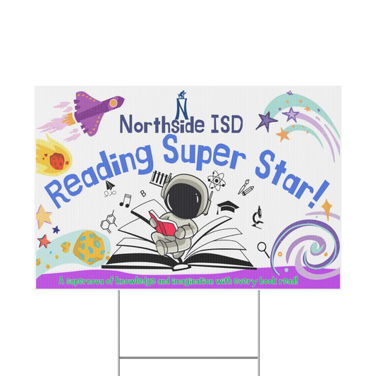 Northside ISD Reading Super Star Yard Sign