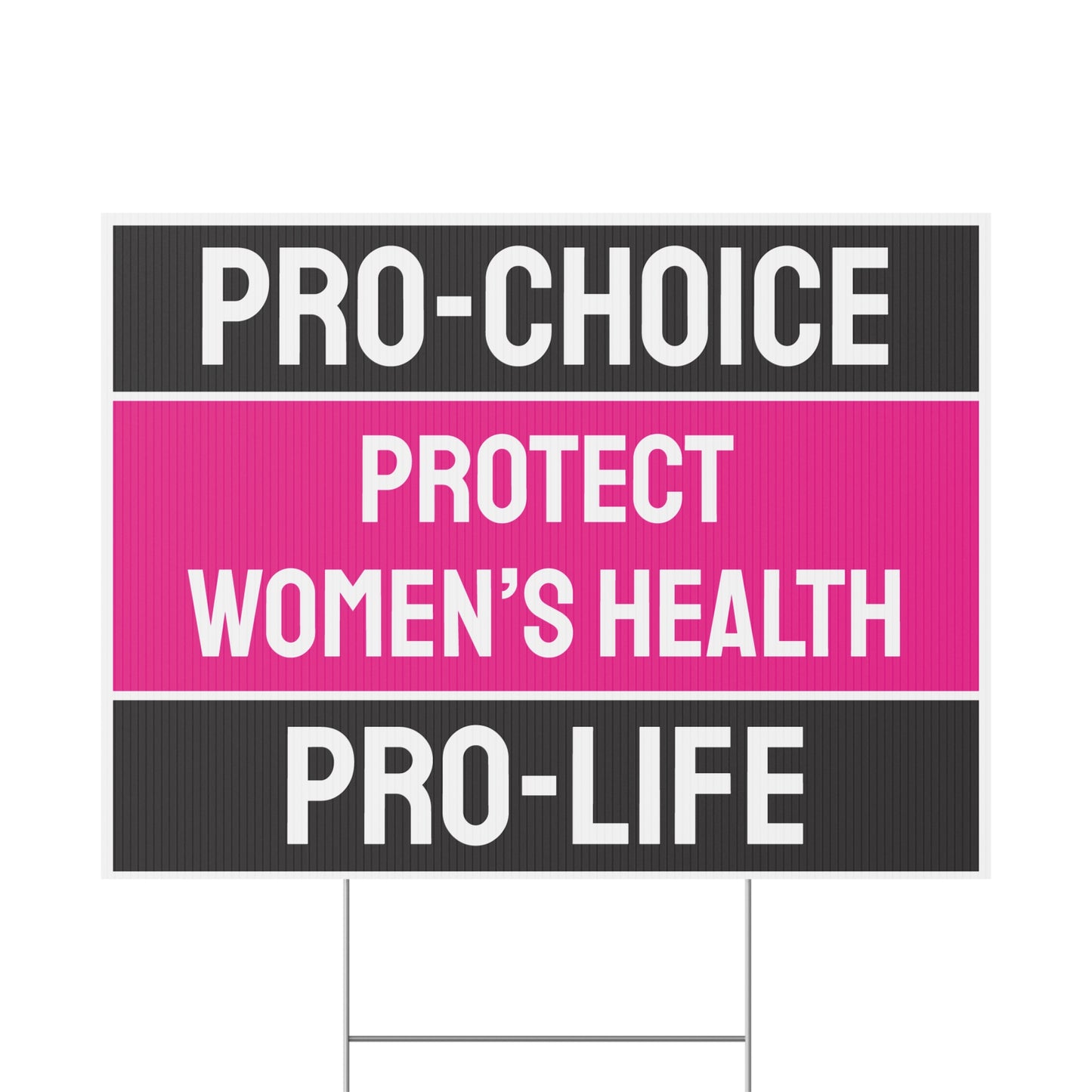 Protect Women's Health, Pro Choice, Pro Life, Yard Sign, 18x12, 24x18, 36x24