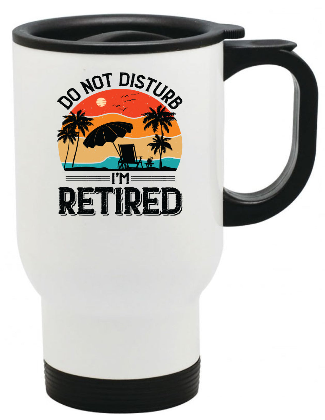 Retirement Coffee Mug, Do not Disturb, 11oz, 15oz, 20oz, Black Ringer Coffee Mug 11oz, Stainless Steel Travel Mug 14oz Ceramic Drinkware