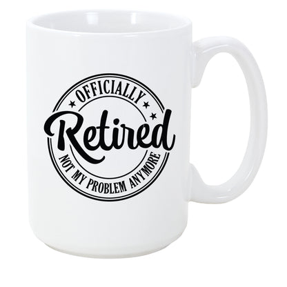 Retirement Coffee Mug, Not my Problem, 11oz, 15oz, 20oz, Black Ringer Coffee Mug 11oz, Stainless Steel Travel Mug 14oz Ceramic Drinkware