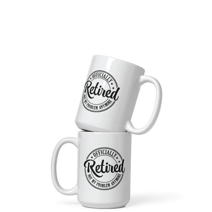 Retirement Coffee Mug, Not my Problem, 11oz, 15oz, 20oz, Black Ringer Coffee Mug 11oz, Stainless Steel Travel Mug 14oz Ceramic Drinkware