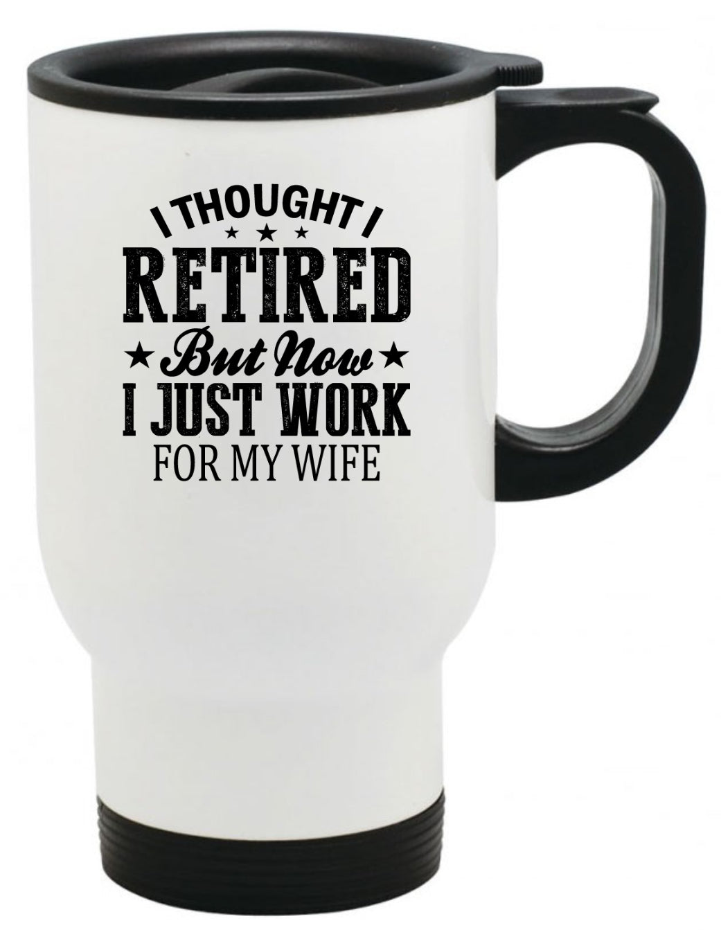 Retirement Coffee Mug, Work for Wife, 11oz, 15oz, 20oz, Black Ringer Coffee Mug 11oz, Stainless Steel Travel Mug 14oz Ceramic Drinkware